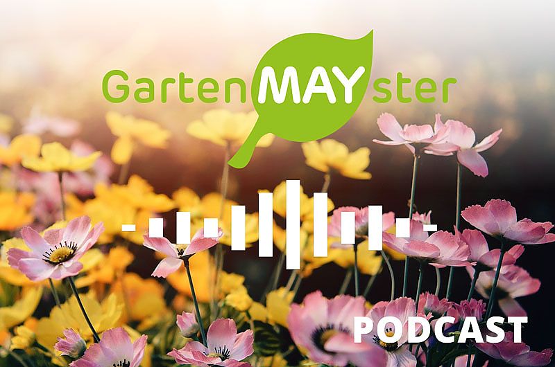 Der GartenMAYster Podcast